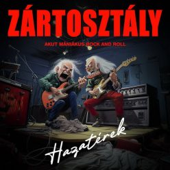 ZÁRTOSZTÁLY: Hazatérek (CD)