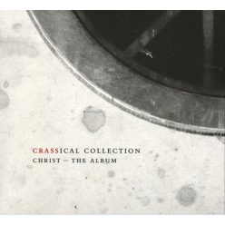 CRASS: Christ - The Album (2CD, Crassical Collection)