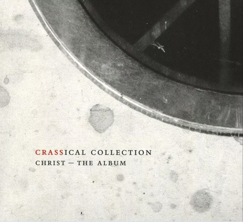 CRASS: Christ - The Album (2CD, Crassical Collection)