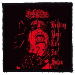   MUTIILATION: Destroy Your Life For Satan (9,5 cm x 9,5 cm) (patch) 