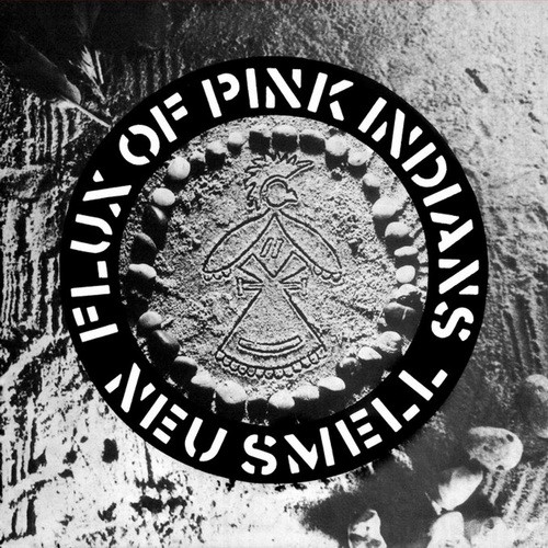 FLUX OF PINK INDIANS: Neu Smell (LP, 12 inch single)