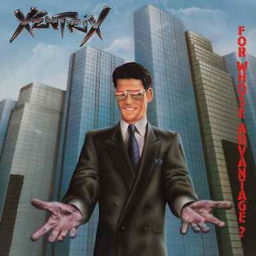 XENTRIX: For Whose Advantage? (CD)