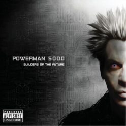 POWERMAN 5000: Builders Of The Future (CD)