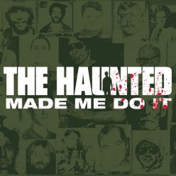 HAUNTED, THE: Haunted Made Me Do It (CD)