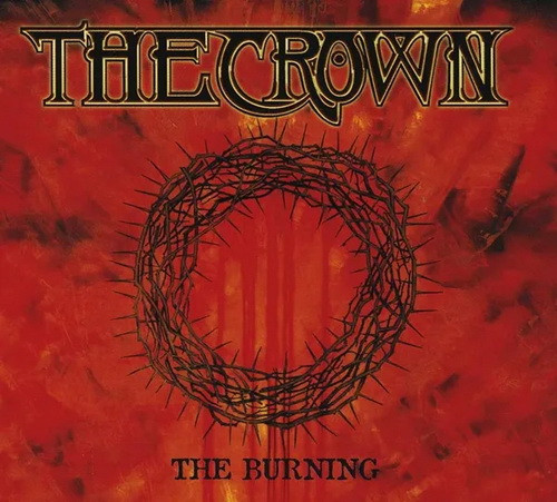 CROWN, THE: The Burning (CD)