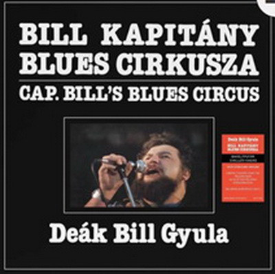 DEÁK BILL GYULA: Bill kapitány blues cirkusza (LP)