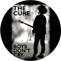 CURE: Boys Don't Cry (big badge, 3.7 cm) 