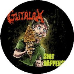 GUTALAX: Shit Happens! (big badge, 3.7 cm) 