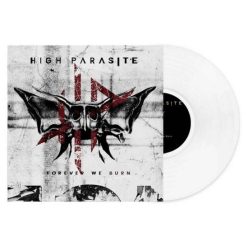 HIGH PARASITE: Forever We Burn (LP, white)