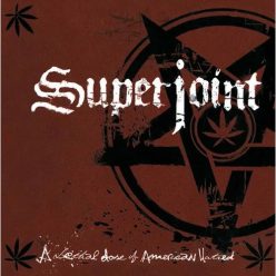 SUPERJOINT RITUAL: A Lethal Dose Of American Hatred (CD)