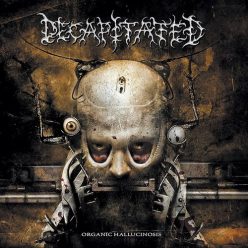 DECAPITATED: Organic Hallucinosis (CD)