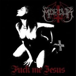 MARDUK: Fuck Me Jesus EP (CD)