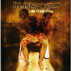 ILLDISPOSED: 1-800 Vindication (CD)