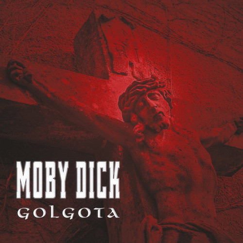 MOBY DICK: Golgota (CD, 2025 újrakiadás)