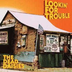 DEAD DAISIES: Lookin' For Trouble (CD)