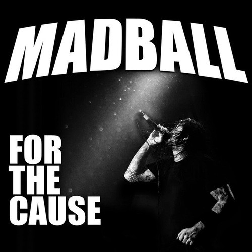 MADBALL: For The Cause (CD)