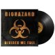 BIOHAZARD: Divided We Fall (LP)