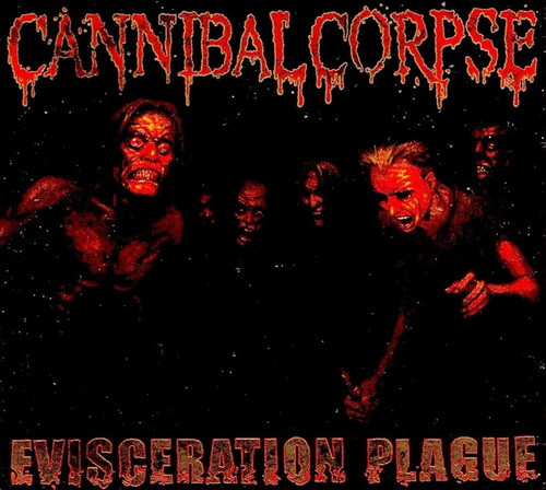 CANNIBAL CORPSE: Evisceration Plague (CD,)