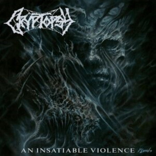 CRYPTOPSY: An Insatiable Violence (CD)