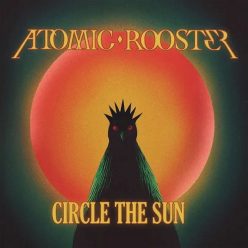 ATOMIC ROOSTER: Circle The Sun (CD)
