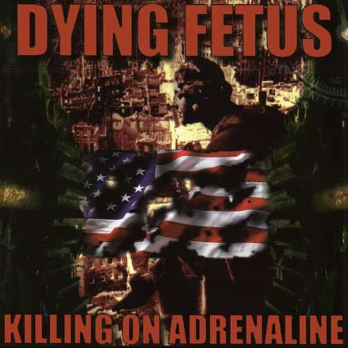 DYING FETUS: Killing On Adrenaline (CD)