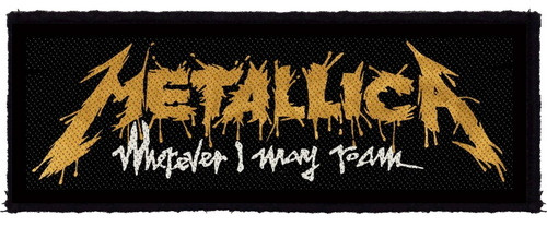 METALLICA: Whatever I May Roam (15 cm x 5 cm) (felvarró)