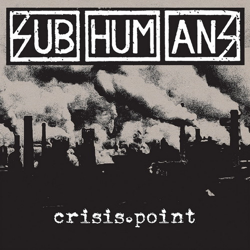SUBHUMANS: Crisis Point (CD)