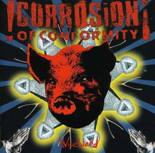 CORROSION OF CONFORMITY: Wiseblood (CD, USA)